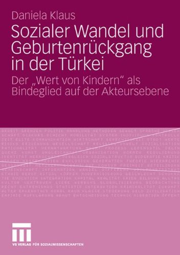 Sozialer Wandel und Geburtenrückgang in der Türkei: Der Wert von Kindern als Bindeglied auf der Akteursebene
