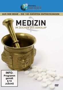 Medizin - Im Zeichen des Äskulap - Aus der Reihe Die 100 größten Entdeckungen