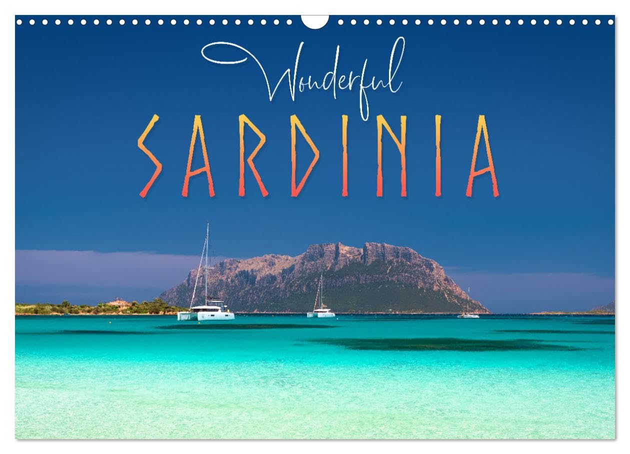 Wonderful Sardinia (Wall Calendar 2026 DIN A3 landscape), CALVENDO 12 Month Wall Calendar: A journey to Sardinia, the pearl of the Mediterranean.