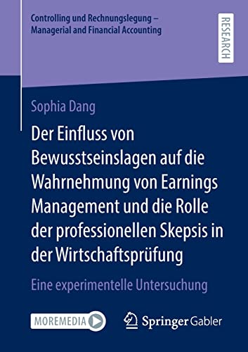Der Einfluss von Bewusstseinslagen auf die Wahrnehmung von Earnings Management und die Rolle der professionellen Skepsis in der Wirtschaftsprüfung: ... - Managerial and Financial Accounting)