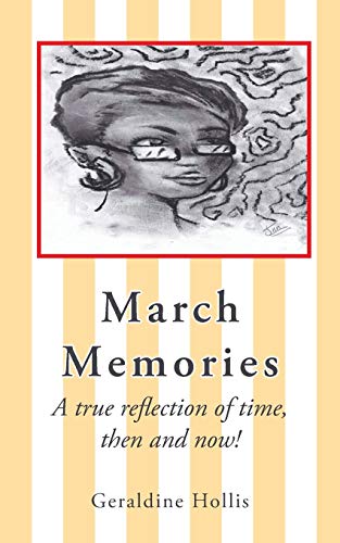March Memories: A True Reflection of Time, Then and Now!