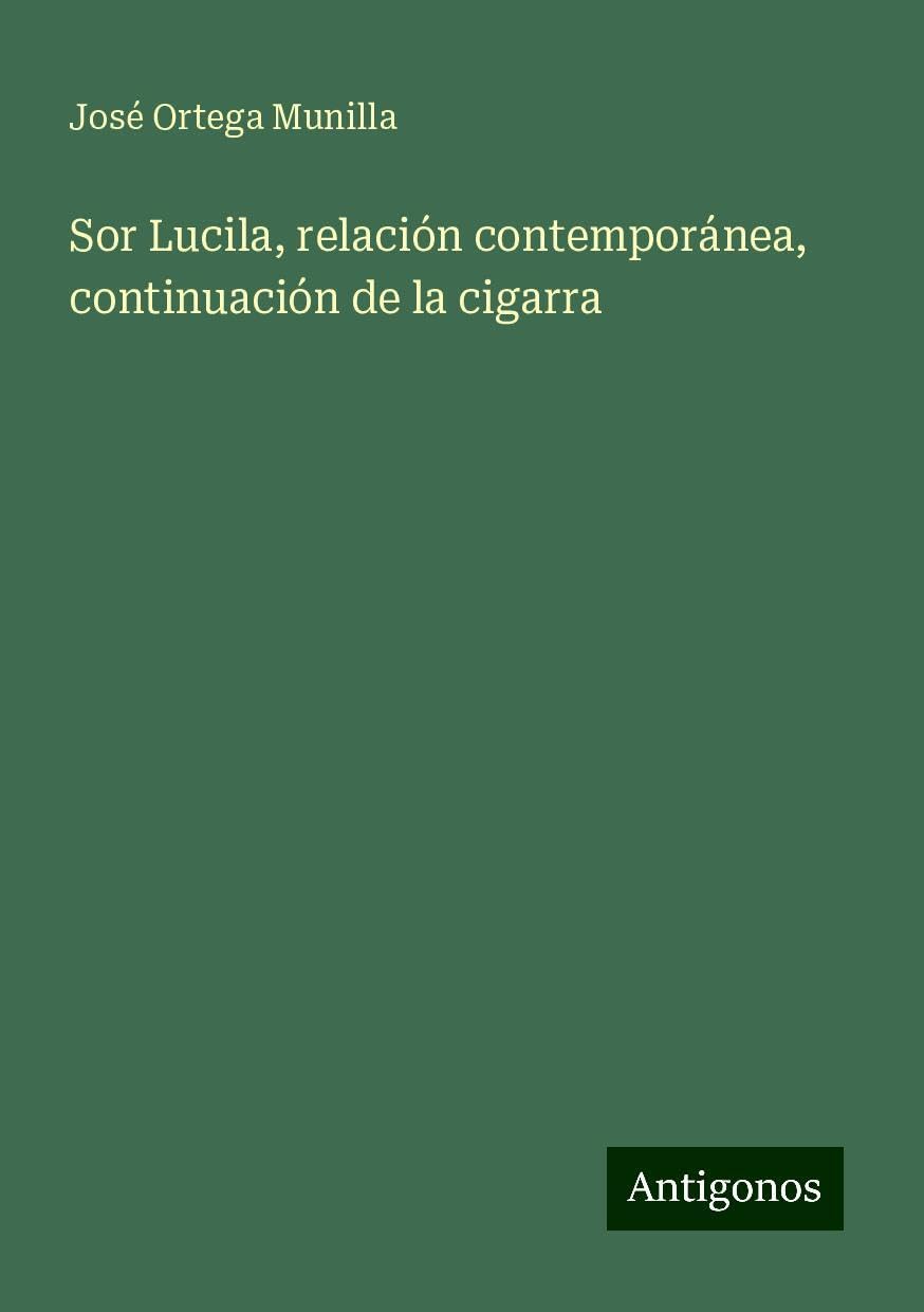 Sor Lucila, relación contemporánea, continuación de la cigarra