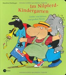 Im Nilpferdkindergarten: Lieder von kleinen und grossen Tieren