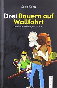 Drei Bauern auf Kur: und andere Kurzgeschichten