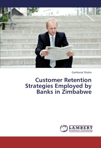Customer Retention Strategies Employed by Banks in Zimbabwe
