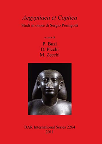 Aegyptiaca et Coptica: Studi in onore di Sergio Pernigotti (BAR International)