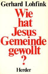 Wie hat Jesus Gemeinde gewollt?