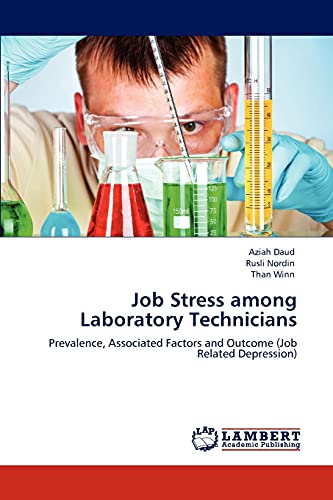 Job Stress among Laboratory Technicians: Prevalence, Associated Factors and Outcome (Job Related Depression)