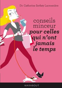 Conseils minceur pour celles qui n'ont jamais le temps