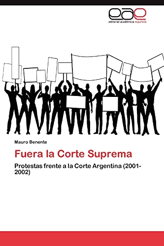 Fuera la Corte Suprema: Protestas frente a la Corte Argentina (2001-2002)