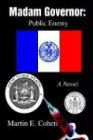 Madam Governor: Public Enemy: A Novel