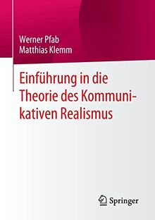 Einführung in die Theorie des Kommunikativen Realismus