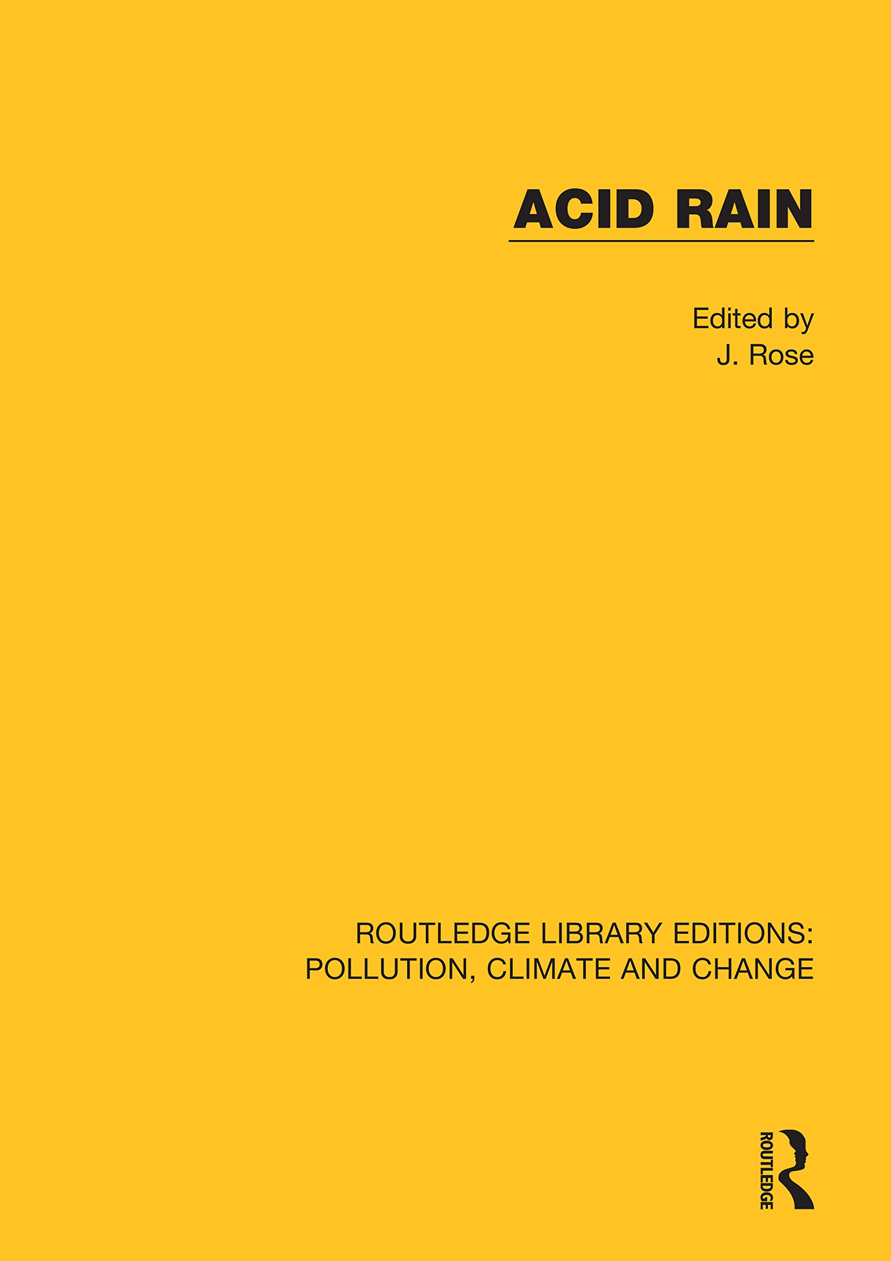 Acid Rain: Current Situation and Remedies (Routledge Library Editions: Pollution, Climate and Change, Band 2)