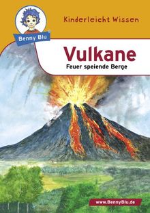 Benny Blu - Vulkane: Feuer speiende Berge