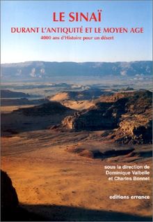 Le Sinaï durant l'Antiquité et le Moyen Age : 4.000 ans d'histoire pour un désert : colloque tenu à l'Unesco (septembre 1997)