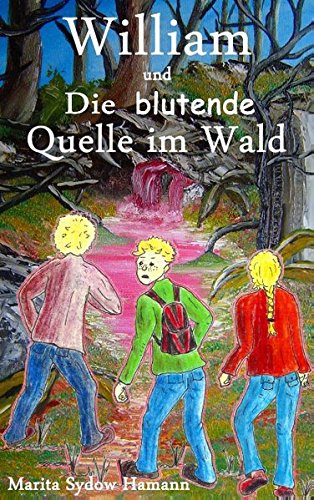 William und Die blutende Quelle im Wald: Kinder Krimi