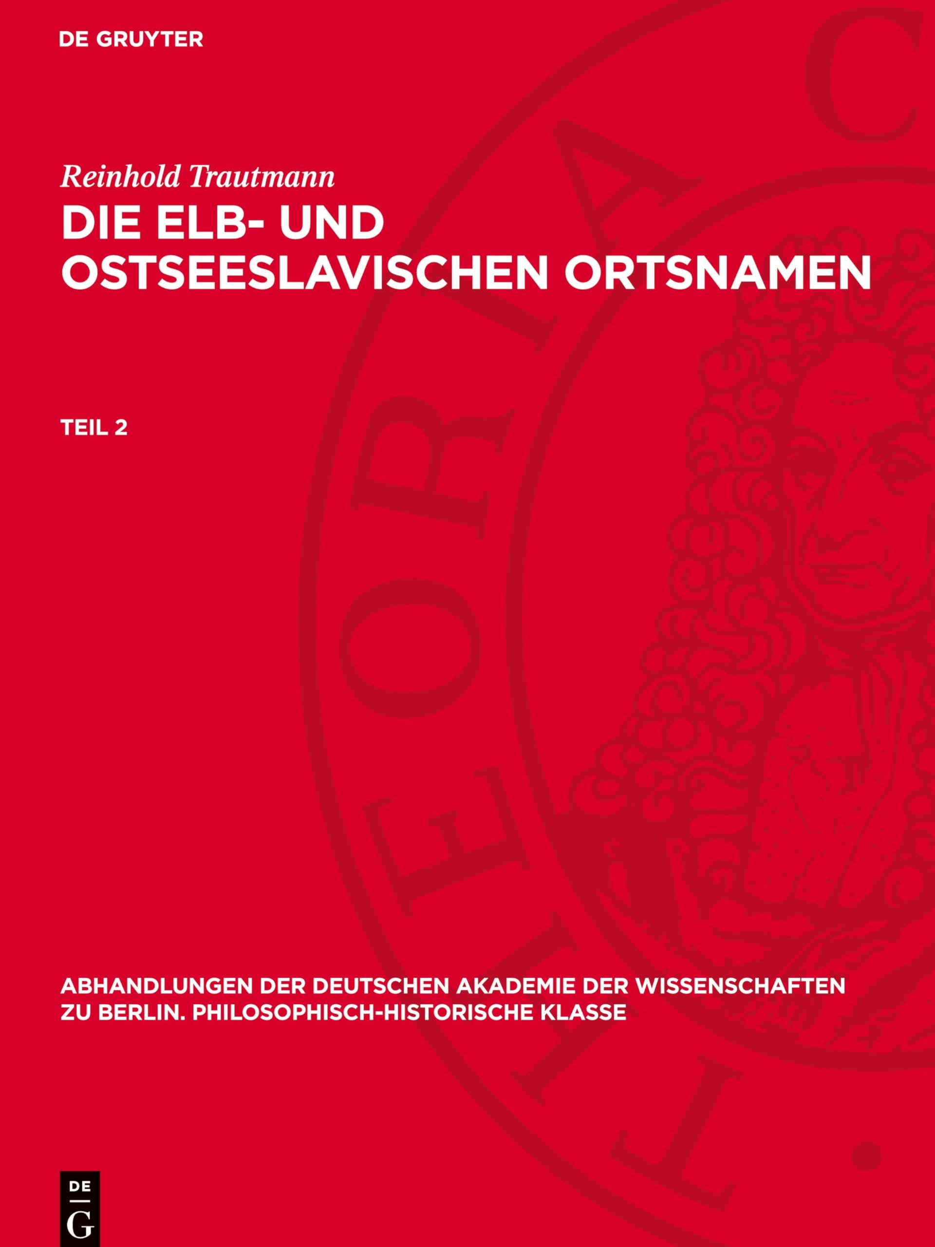 Reinhold Trautmann: Die elb- und ostseeslavischen Ortsnamen. Teil 2: DE (Abhandlungen der Deutschen Akademie der Wissenschaften zu Berlin. Philosophisch-historische Klasse, 1947, 7)