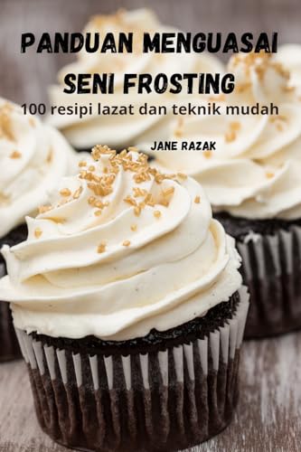PANDUAN MENGUASAI SENI FROSTING