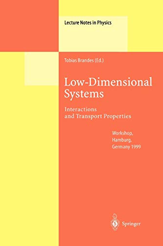 Low-Dimensional Systems: Interactions And Transport Properties (Lecture Notes in Physics, 544, Band 544)