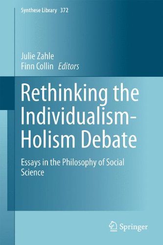 Rethinking the Individualism-Holism Debate: Essays in the Philosophy of Social Science (Synthese Library)