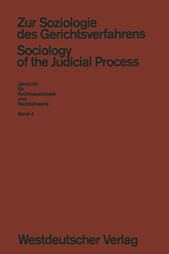 Zur Soziologie des Gerichtsverfahrens (Sociology of the Judicial Process) (German Edition) (Jahrbuch für Rechtssoziologie und Rechtstheorie, 4, Band 4)