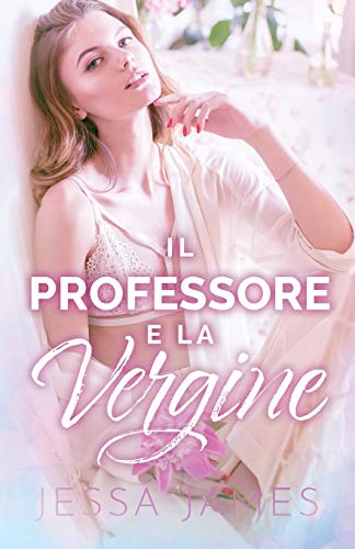 Il Professore e la Vergine: per ipovedenti (Il Patto Delle Vergini, Band 1)