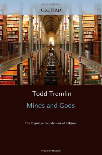 Minds and Gods : The Cognitive Foundations of Religion
