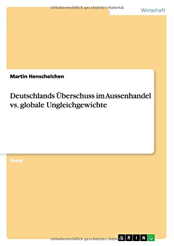 Deutschlands Überschuss im Aussenhandel vs. globale Ungleichgewichte