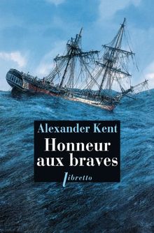 Honneur aux braves de Alexander Kent | Livre | état bon