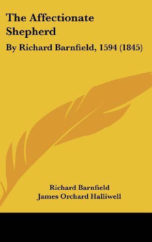 The Affectionate Shepherd, By Richard Barnfield, 1594 (1845)