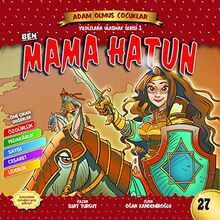 Ben Mama Hatun - Adam Olmuş Çocuklar Serisi 31