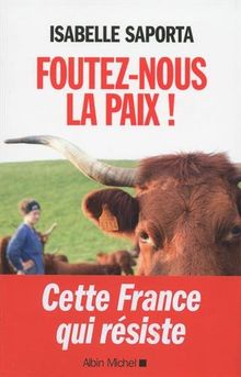 Foutez-nous la paix !