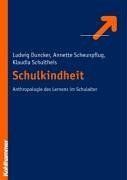 Schulkindheit - Zur Anthropologie des Lernens im Schulalter