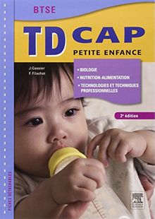 TD CAP petite enfance BTSE : biologie, nutrition-alimentation, technologies et techniques professionnelles