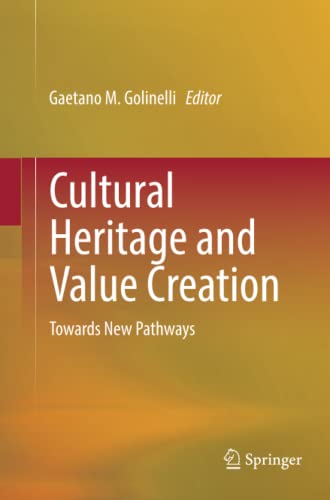 Cultural Heritage and Value Creation: Towards New Pathways