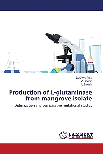 Production of L-glutaminase from mangrove isolate: Optimization and comparative mutational studies