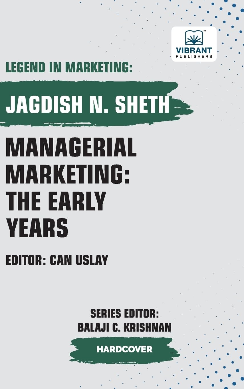 Managerial Marketing: The Early Years (Legend in Marketing, Band 14)