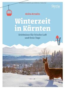 Winterzeit in Kärnten: Erlebnisse für frische Luft und freie Tage
