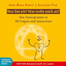 Wer bin ich? Was treibt mich an?: 99 Antworten zum Enneagramm