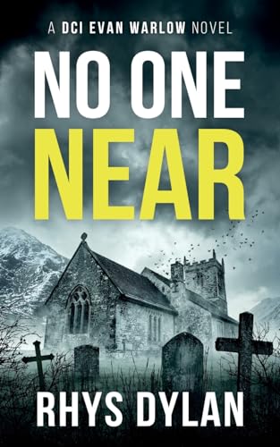 No One Near: A Black Beacons Murder Mystery (DCI Evan Warlow Crime Thriller, Band 10)