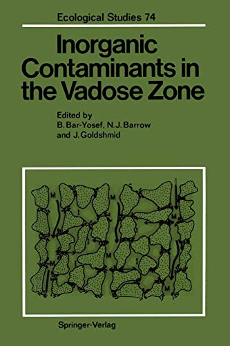 Inorganic Contaminants in the Vadose Zone (Ecological Studies, 74, Band 74)