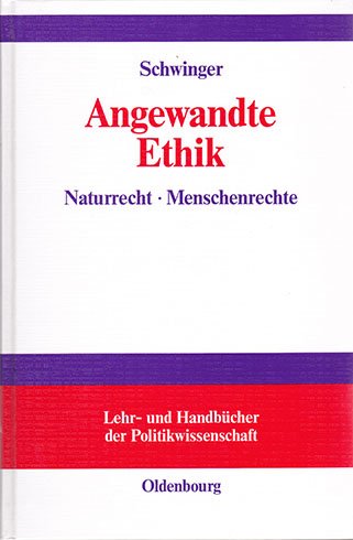 Angewandte Ethik: Naturrecht - Menschenrechte