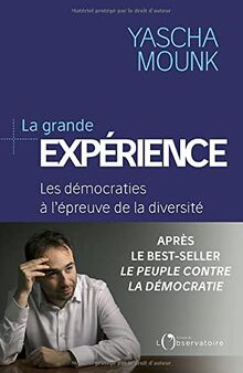 La grande expérience : les démocraties face à la diversité