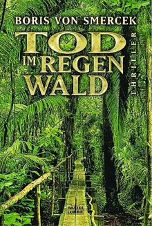 Tod im Regenwald: Thriller