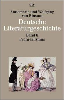 Deutsche Literaturgeschichte vom Mittelalter bis zur Gegenwart in 12 Bänden: Band 6: Frührealismus: 1815 - 1848: BD 6