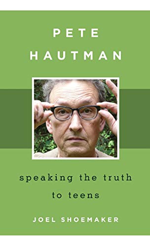Pete Hautman: Speaking the Truth to Teens (Studies in Young Adult Literature, 51, Band 51)
