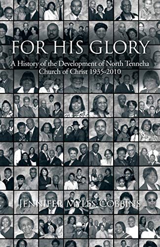 For His Glory: A History of the Development of North Tenneha Church of Christ 1935 -2010