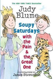 Soupy Saturdays with the Pain and the Great One (Pain & the Great One (Quality))