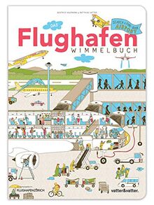 Das Flughafen Wimmelbuch: Tierisch abgehoben! Das spannende Wimmelbuch für Menschen ab drei Jahren