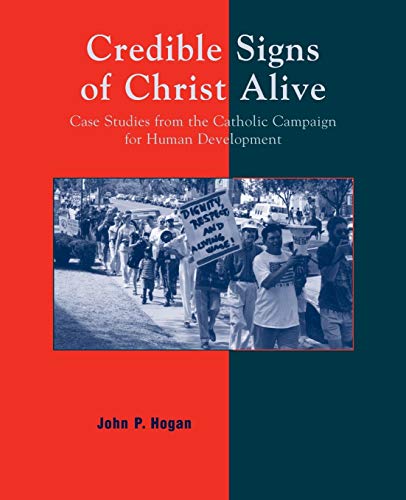 Credible Signs of Christ Alive: Case Studies from the Catholic Campaign for Human Development